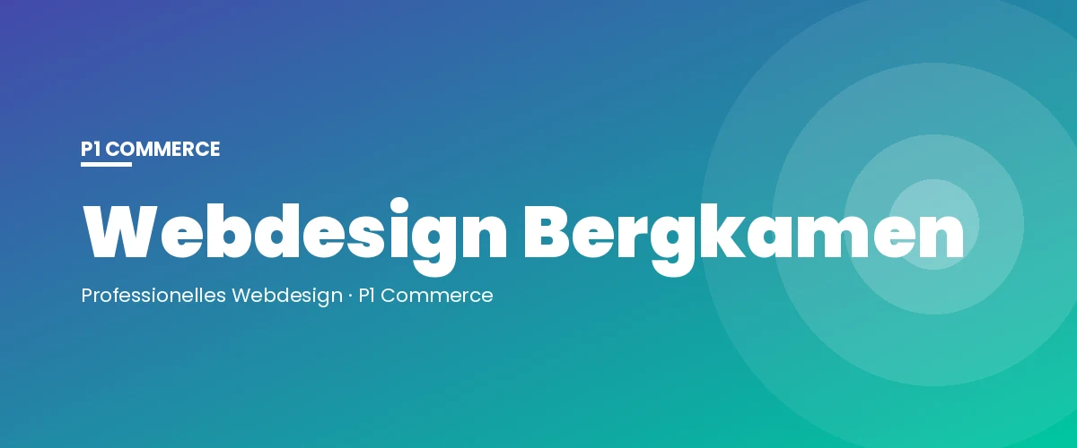 Webdesign Bergkamen – P1 Commerce Webagentur