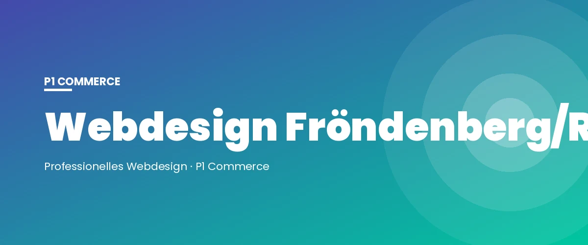 Webdesign Fröndenberg/Ruhr – P1 Commerce Webagentur